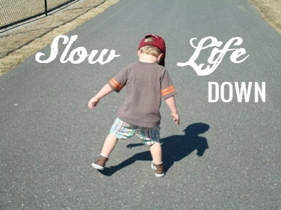 Slow Life Down