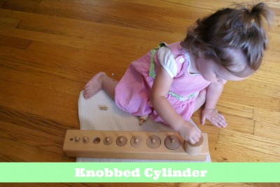 Montessori Sensorial Activities for Toddlers - Knobbed Cylinder