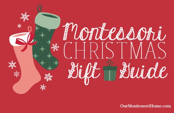 Montessori Christmas Gift Guides for Babies, Toddlers, Preschoolers, Homeschool Families, and Family Subscription Gift Ideas