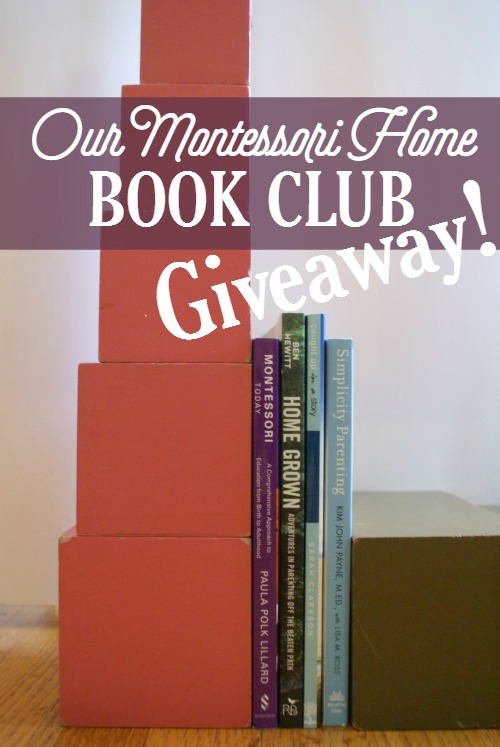 Enter to win the books in the Our Montessori Home Book Club! Giveaway ends 2/13/14 at 12am EST.