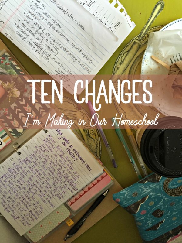 10 Changes to Homeschool